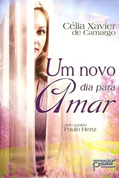 Livro Um Novo Dia Para Amar - Resumo, Resenha, PDF, etc.
