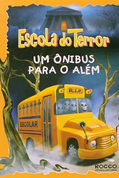 Livro Um Ônibus Para O Além-Escola Do Terror - Resumo, Resenha, PDF, etc.