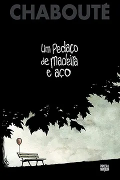 Livro Um Pedaço de Madeira e Aço - Resumo, Resenha, PDF, etc.
