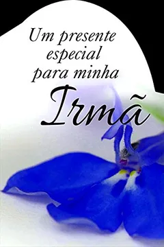 Livro Um Presente Especial Para minha Irmã - Resumo, Resenha, PDF, etc.