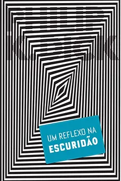 Livro Um Reflexo na Escuridão - Resumo, Resenha, PDF, etc.