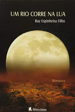 Livro Um Rio Corre Na Lua - Resumo, Resenha, PDF, etc.