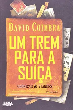 Livro Um Trem Para A Suíça - Resumo, Resenha, PDF, etc.