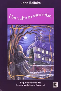 Livro Um Vulto Na Escuridão - Coleção Aventuras De Lewis Bernavelt - Resumo, Resenha, PDF, etc.