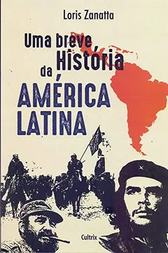 Livro Uma Breve Historia da América Latina - Resumo, Resenha, PDF, etc.