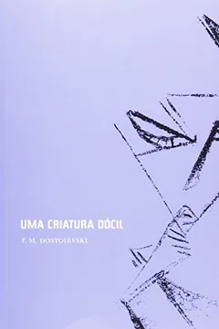 Livro Uma Criatura Docil - Resumo, Resenha, PDF, etc.