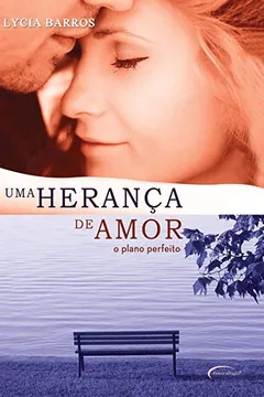 Livro Uma Herança de Amor. O Plano Perfeito - Resumo, Resenha, PDF, etc.