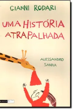 Livro Uma história atrapalhada - Resumo, Resenha, PDF, etc.