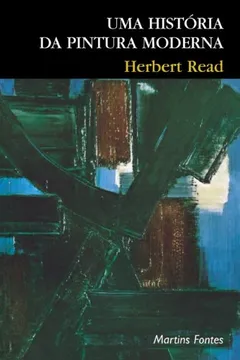 Livro Uma Historia Da Pintura Moderna - Resumo, Resenha, PDF, etc.
