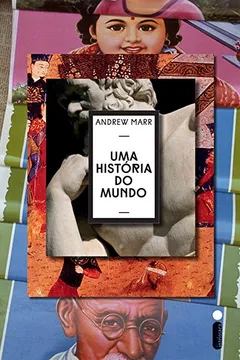 Livro Uma História do Mundo - Resumo, Resenha, PDF, etc.