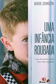 Livro Uma Infância Roubada - Resumo, Resenha, PDF, etc.