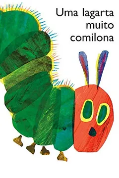Livro Uma Lagarta Muito Comilona - Pop-Up - Resumo, Resenha, PDF, etc.
