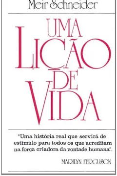 Livro Uma Lição de Vida - Resumo, Resenha, PDF, etc.