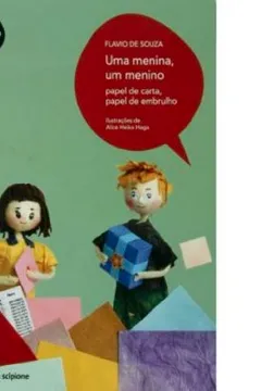 Capa do livro Uma Menina, Um Menino. Papel De Carta, Papel De Embrulho