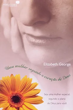 Livro Uma Mulher Segundo O Coracao De Deus - Resumo, Resenha, PDF, etc.