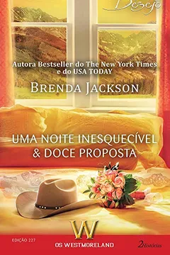 Livro Uma Noite Inesquecível & Doce Proposta - Coleção Harlequin Desejo. Edição 227 - Resumo, Resenha, PDF, etc.