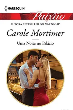 Livro Uma Noite no Palácio - Coleção Harlequin Paixão Número 438 - Resumo, Resenha, PDF, etc.