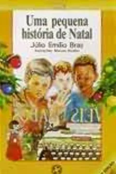 Livro Uma Pequena História De Natal - Coleção Entre Linhas. Conforme Nova Ortografia - Resumo, Resenha, PDF, etc.