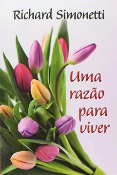 Livro Uma Razao Para Viver - Resumo, Resenha, PDF, etc.