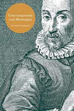 Livro Uma Temporada com Montaigne - Resumo, Resenha, PDF, etc.