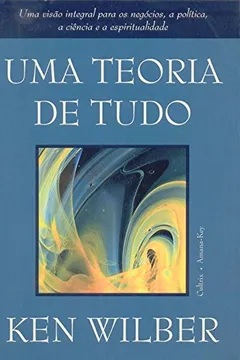 Livro Uma Teoria de Tudo - Resumo, Resenha, PDF, etc.