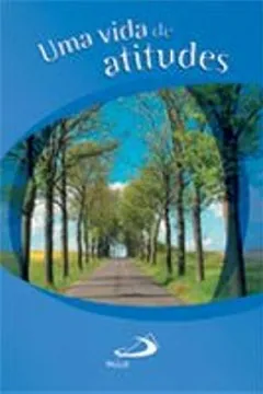 Livro Uma Vida De Atitudes - Resumo, Resenha, PDF, etc.