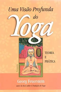 Livro Uma Visão Profunda do Yoga - Resumo, Resenha, PDF, etc.