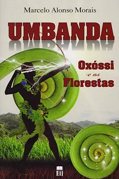 Livro Umbanda. Oxossi e as Florestas - Resumo, Resenha, PDF, etc.