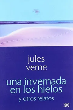 Livro Una Invernada En Los Hielos - Resumo, Resenha, PDF, etc.