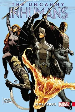 Livro Uncanny Inhumans Vol. 1: Time Crush - Resumo, Resenha, PDF, etc.