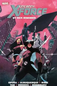 Livro Uncanny X-Force by Rick Remender: The Complete Collection Volume 1 - Resumo, Resenha, PDF, etc.