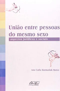Capa do livro União Entre Pessoas do Mesmo Sexo. Aspectos Jurídicos e Sociais