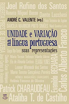 Livro Unidade e Variação na Língua Portuguesa. Suas Representações - Resumo, Resenha, PDF, etc.