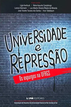 Livro Universidade E Repressão. Os Expurgos Na UFRGS - Resumo, Resenha, PDF, etc.