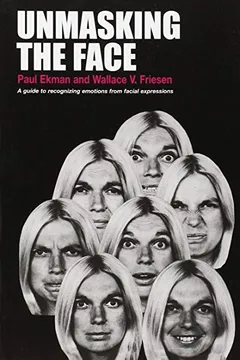 Livro Unmasking the Face: A Guide to Recognizing Emotions from Facial Expressions - Resumo, Resenha, PDF, etc.