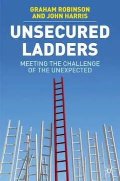 Livro Unsecured Ladders: Meeting the Challenge of the Unexpected - Resumo, Resenha, PDF, etc.