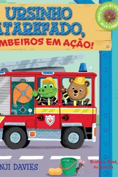 Livro Ursinho Atarefado, Bombeiros em Ação! - Resumo, Resenha, PDF, etc.