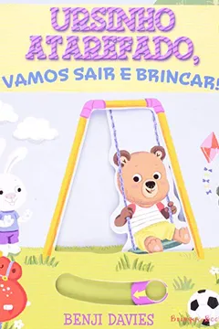 Livro Ursinho Atarefado, Vamos Sair E Brincar! - Resumo, Resenha, PDF, etc.