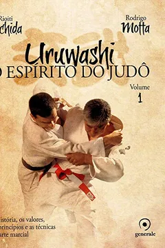 Livro Uruwashi. O Espírito do Judô - Resumo, Resenha, PDF, etc.
