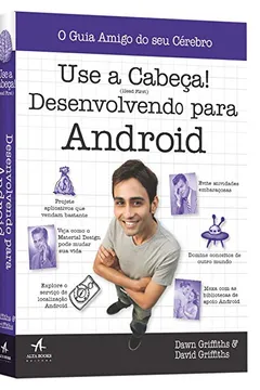 Livro Use a Cabeça! Desenvolvendo Para Android - Resumo, Resenha, PDF, etc.