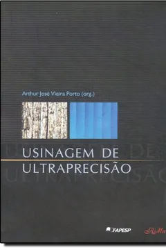 Livro Usinagem De Ultraprecisao - Resumo, Resenha, PDF, etc.