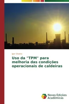 Livro USO Da "Tpm" Para Melhoria Das Condicoes Operacionais de Caldeiras - Resumo, Resenha, PDF, etc.