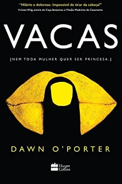 Livro Vacas. Nem Toda Mulher Quer Ser Princesa - Resumo, Resenha, PDF, etc.