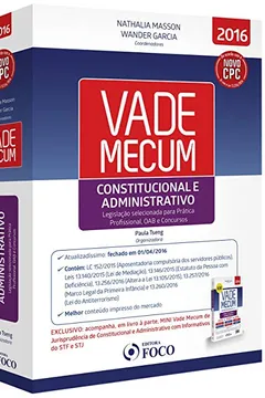 Livro Vade Mecum Constitucional e Administrativo. Legislação Selecionada Para Prática Profissional, OAB e Concursos - Resumo, Resenha, PDF, etc.