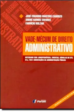 Livro Vade-mécum de Direito Administrativo. Integrado com Jurisprudência, Ementas, Súmulas do STF, STJ, TCU e Orientações da Administração Pública - Resumo, Resenha, PDF, etc.