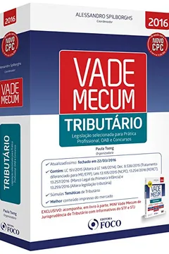Livro Vade Mecum Tributário. Legislação Selecionada Para Prática Profissional, OAB e Concursos - Resumo, Resenha, PDF, etc.