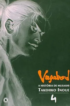 Livro Vagabond - História De Musashi - Volume 4 - Resumo, Resenha, PDF, etc.