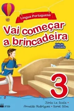 Livro Vai Comecar A Brincadeira - Lingua Portuguesa - V. 03 - Resumo, Resenha, PDF, etc.