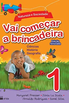 Livro Vai Começar a Brincadeira. Natureza e Sociedade - Volume 1: Conjunto - Resumo, Resenha, PDF, etc.