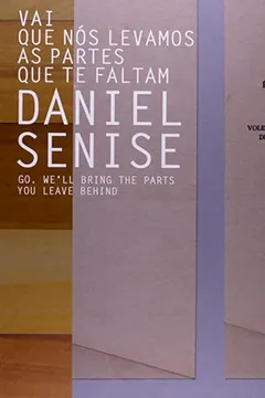 Livro Vai Que Nós Levamos Partes que Te Faltam. Daniel Senise - Resumo, Resenha, PDF, etc.
